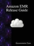 Amazon EMR Release Guide - Hardcover
