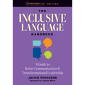 The Inclusive Language Handbook: A Guide to Better Communication and Transformational Leadership, Easterseals UCP Nonprofit Edition - Paperback