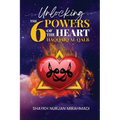 Unlocking the 6 Powers of the Heart - Haqqaiq al Qalb - Paperback