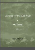 Looking for the Old Man - Paperback