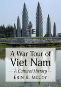 A War Tour of Viet Nam: A Cultural History - Paperback