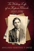 The Working Life of an Hispano Patriarch, 1890-1976 - Paperback
