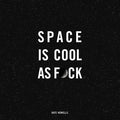 Space Is Cool as F*ck - Hardcover