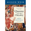 Queens of the Age of Chivalry - Paperback