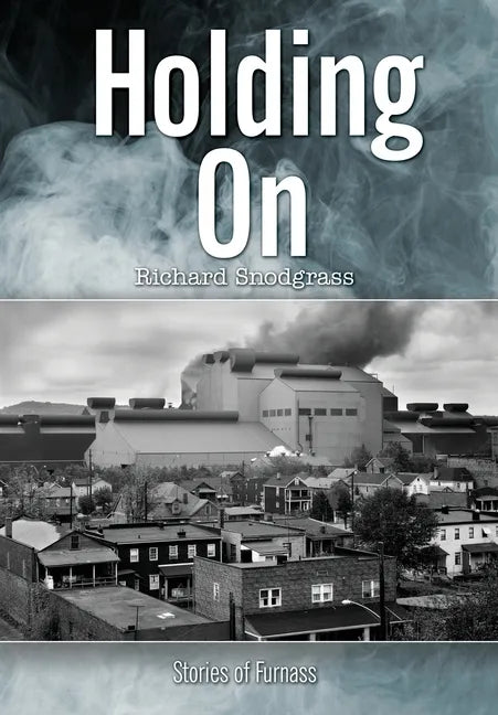 Holding On: Stories of Furnass - Hardcover