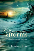 Weathering Storms: Finding Treasures in the Ruins - Paperback