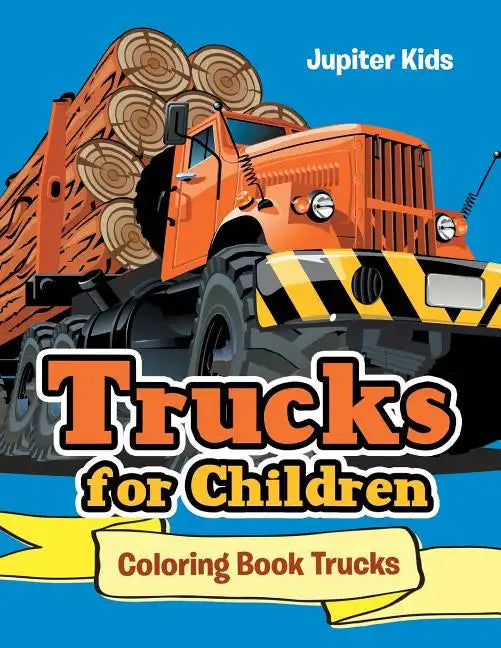 Trucks for Children: Coloring Book Trucks - Paperback