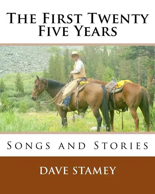 The First Twenty-Five Years: Songs and Stories - Paperback
