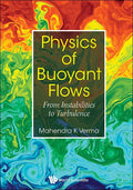 Physics of Buoyant Flows: From Instabilities to Turbulence - Hardcover