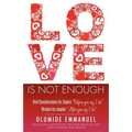 Love Is Not Enough - Paperback