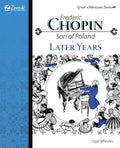 Frederic Chopin, Son of Poland, Later Years - Paperback