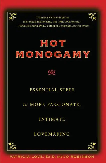 Hot Monogamy: Essential Steps to More Passionate, Intimate Lovemaking - Paperback