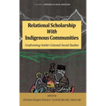 Relational Scholarship With Indigenous Communities: Confronting Settler Colonial Social Studies - Hardcover