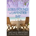 Lost and Found in Lavender Bay (The Lavender Bay Chronicles, Book 2) - Paperback