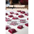 The Vibrant Beet Cookbook - Paperback