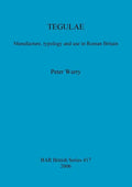 Tegulae: Manufacture, typology and use in Roman Britain - Paperback