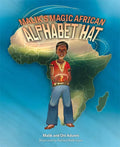 Malik's Magic African Alphabet Hat - Hardcover