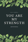 You ARE my Strength!: Women's Devotional - Paperback