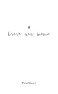 brave new mama - Paperback