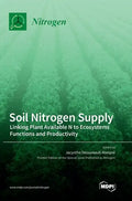 Soil Nitrogen Supply: Linking Plant Available N to Ecosystems Functions and Productivity - Hardcover