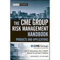 The Cme Group Risk Management Handbook: Products and Applications - Hardcover