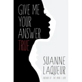 Give Me Your Answer True - Paperback
