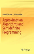 Approximation Algorithms and Semidefinite Programming - Hardcover