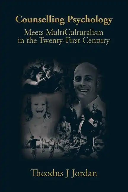 Counselling Psychology: Meets MultiCulturalism in the Twenty-First Century - Paperback