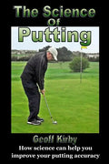 The Science Of Putting: How science can help you improve your putting accuracy - Paperback