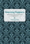 Mourning Happiness - Hardcover