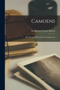 Camoens: His Life and His Lusiads. A Commentary; 1 - Paperback