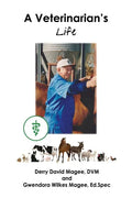 A Veterinarian's Life and a Veterinarian's Wife - Paperback