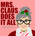 Mrs. Claus Does It All - Hardcover