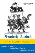 Disorderly Conduct: Verbatim Excerpts from Actual Cases - Paperback