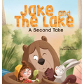 Jake and the Lake a Second Take - Hardcover