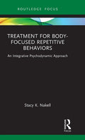 Treatment for Body-Focused Repetitive Behaviors: An Integrative Psychodynamic Approach - Hardcover