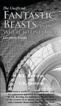 The Unofficial Fantastic Beasts and Where to Find Them Location Guide - Paperback