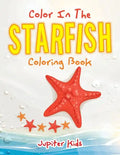 Color In The Starfish Coloring Book - Paperback