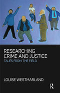 Researching Crime and Justice: Tales from the Field - Paperback