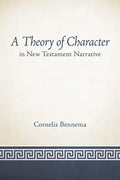 A Theory of Character in New Testament Narrative - Paperback