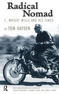 Radical Nomad: C. Wright Mills and His Times - Paperback