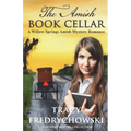 The Amish Book Cellar: A Willow Springs Amish Mystery Romance - Paperback