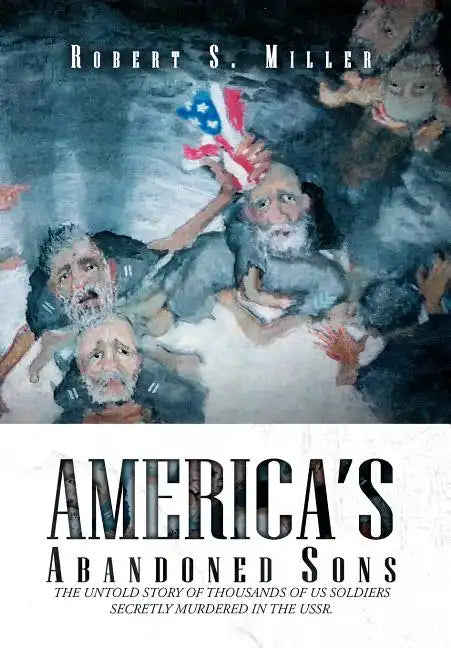 America's Abandoned Sons - Hardcover