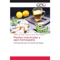 Plantas insecticidas y agro-homeopatía - Paperback