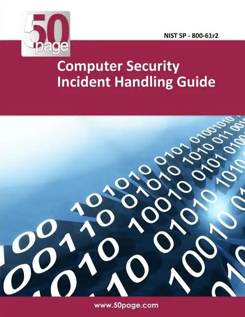 Computer Security Incident Handling Guide - Paperback