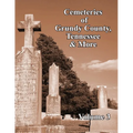 Cemeteries of Grundy County, Tennessee & More Volume 3 - Paperback