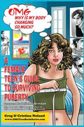 OMG Why is My Body Changing So Much?: A Female Teen's Guide to Surviving Puberty - Paperback