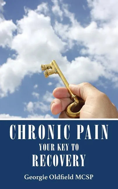 Chronic Pain: Your Key to Recovery - Paperback
