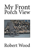 My Front Porch View - Hardcover