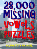 28,000 Missing Vowels Puzzles: Boost Your IQ & Improve Memory While Having Fun - Paperback